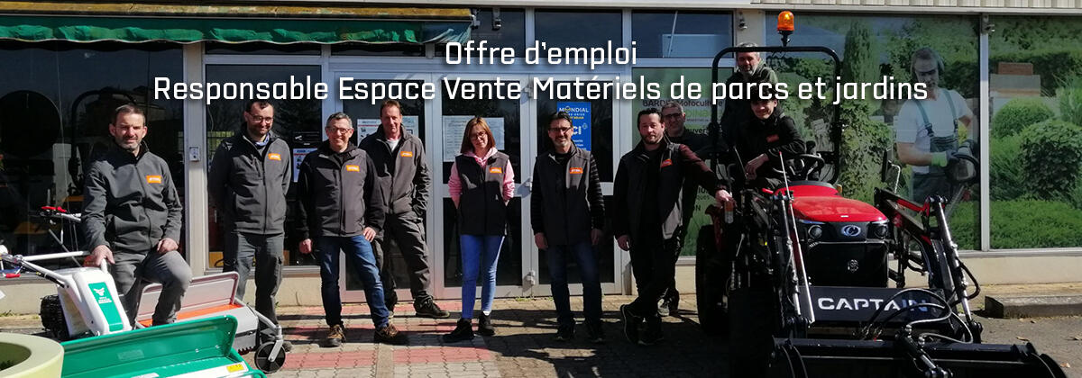 Offre d’emploi : Responsable Espace Vente Matériels de parcs et jardins